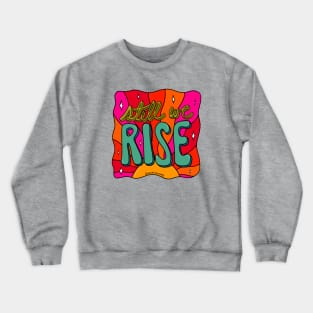 Still We Rise Crewneck Sweatshirt